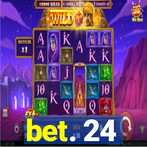 bet. 24